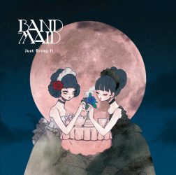 BAND MAID Just Bring It