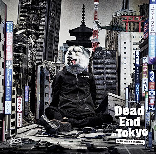 MAN WITH A MISSION Dead End in Tokyo CD + DVD Edition