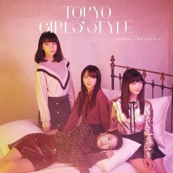 TOKYO GIRLS' STYLE predawn : Don't give it up CD + DVD Edition